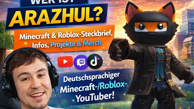 Arazhul: Steckbrief, Minecraft-Karriere, Roblox & FAQ