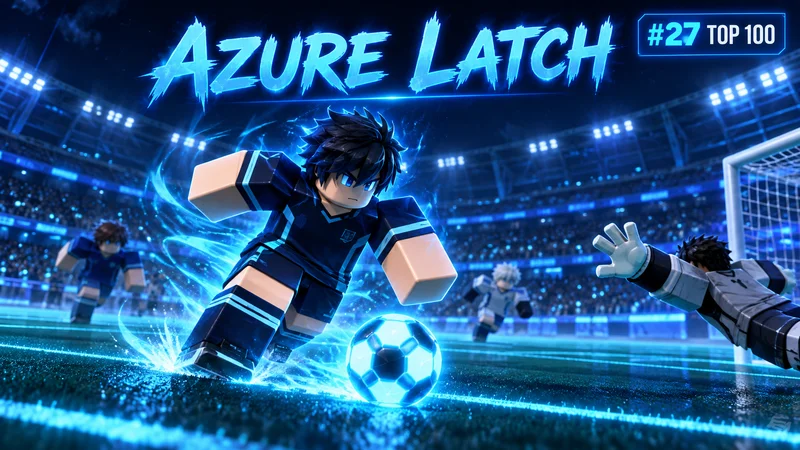 Azure Latch Roblox Guide: #27, Steuerung und Elterncheck