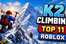 K2 Climbing Simulation auf Roblox: Guide für Eltern und Kinder