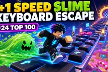 +1 Speed Slime Keyboard Escape: Top-24-Roblox-Guide