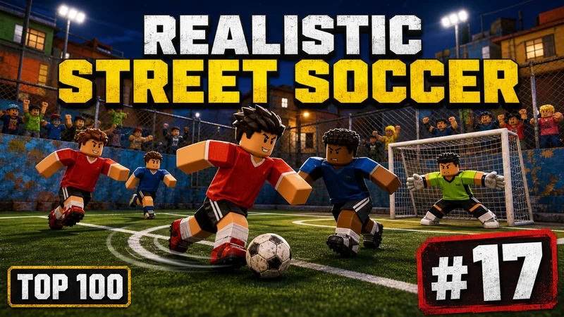 Realistic Street Soccer auf Roblox: Top-17-Futsal-Guide