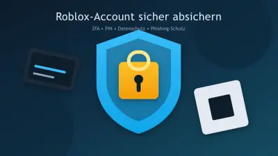 Roblox-Account absichern: Die beste Schutz-Checkliste für Spieler und Eltern