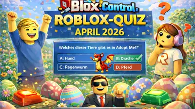Das BloxControl Roblox-Quiz April 2026: Werde zum BloxBux-Milliardär!