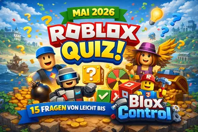 Das BloxControl Roblox-Quiz Mai 2026: Werde zum BloxBux-Milliardär!