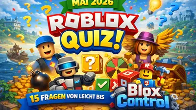 Das BloxControl Roblox-Quiz Mai 2026: Werde zum BloxBux-Milliardär!