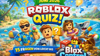 Das BloxControl Roblox-Quiz Juni 2026: Werde zum BloxBux-Milliardär!