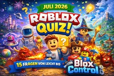 Das BloxControl Roblox-Quiz Juli 2026: Werde zum BloxBux-Milliardär!