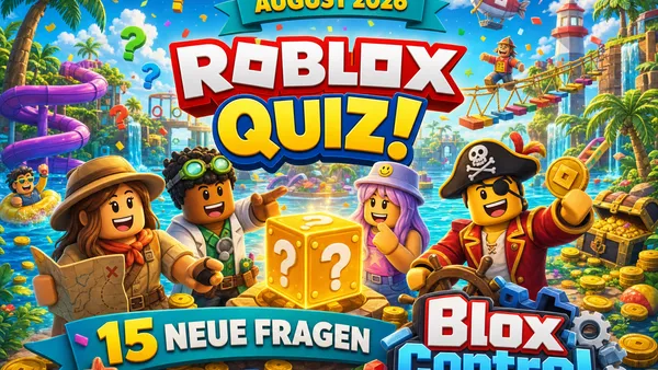Das BloxControl Roblox-Quiz August 2026: 15 neue Sommerfragen!