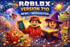 Roblox Version 710: Die wichtigsten Änderungen einfach erklärt