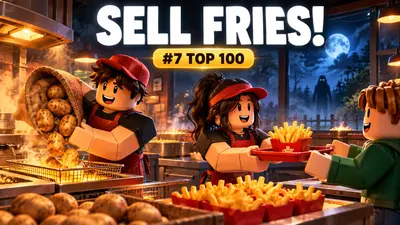 Sell Fries! Roblox Guide: Platz 7 und Nacht-Tipps