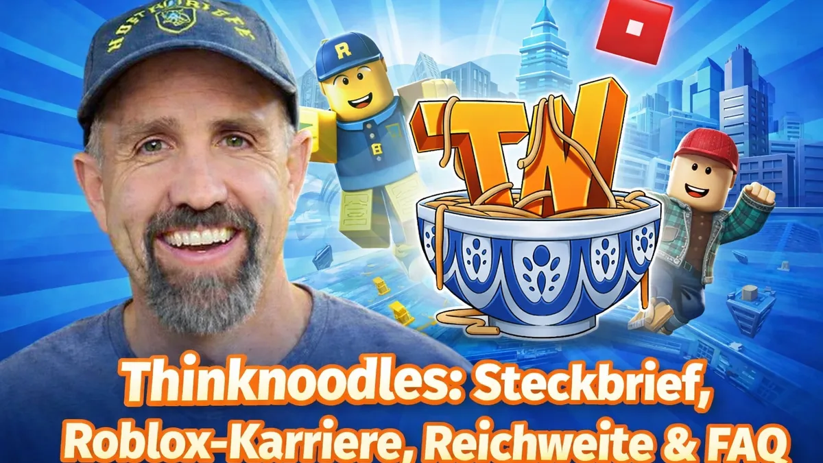 Thinknoodles: Steckbrief, Roblox-Karriere, Reichweite & FAQ