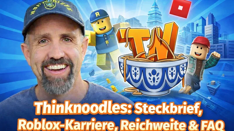 Thinknoodles: Steckbrief, Roblox-Karriere, Reichweite & FAQ